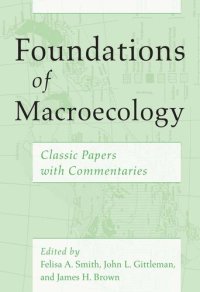 cover of the book Foundations of Macroecology: Classic Papers with Commentaries