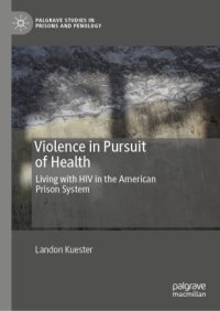 cover of the book Violence in Pursuit of Health: Living with HIV in the American Prison System