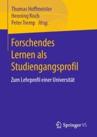 cover of the book Forschendes Lernen als Studiengangsprofil: Zum Lehrprofil einer Universität