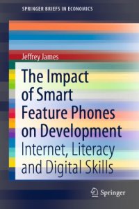 cover of the book The Impact of Smart Feature Phones on Development: Internet, Literacy and Digital Skills