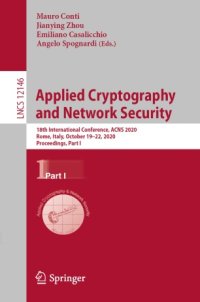 cover of the book Applied Cryptography and Network Security: 18th International Conference, ACNS 2020, Rome, Italy, October 19–22, 2020, Proceedings, Part I