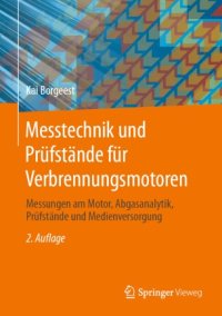 cover of the book Messtechnik und Prüfstände für Verbrennungsmotoren: Messungen am Motor, Abgasanalytik, Prüfstände und Medienversorgung