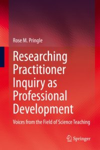 cover of the book Researching Practitioner Inquiry as Professional Development: Voices from the Field of Science Teaching