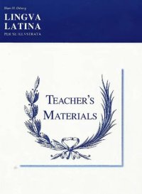 cover of the book Lingua Latina Per Se Illustrata: Teacher's Materials & Answer Keys for Pars I & II