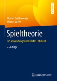 cover of the book Spieltheorie: Ein anwendungsorientiertes Lehrbuch