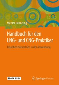 cover of the book Handbuch für den LNG- und CNG-Praktiker: Liquefied Natural Gas in der Anwendung