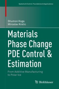 cover of the book Materials Phase Change PDE Control & Estimation: From Additive Manufacturing to Polar Ice