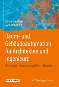 cover of the book Raum- und Gebäudeautomation für Architekten und Ingenieure: Grundlagen – Orientierungshilfen – Beispiele