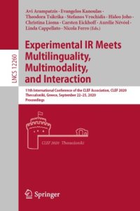 cover of the book Experimental IR Meets Multilinguality, Multimodality, and Interaction: 11th International Conference of the CLEF Association, CLEF 2020, Thessaloniki, Greece, September 22–25, 2020, Proceedings