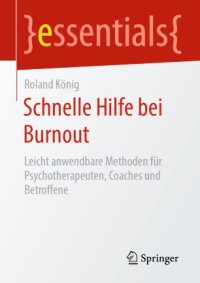 cover of the book Schnelle Hilfe bei Burnout: Leicht anwendbare Methoden für Psychotherapeuten, Coaches und Betroffene