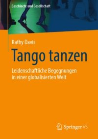 cover of the book Tango tanzen: Leidenschaftliche Begegnungen in einer globalisierten Welt