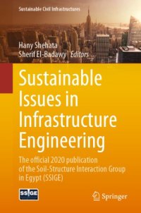 cover of the book Sustainable Issues in Infrastructure Engineering: The official 2020 publication of the Soil-Structure Interaction Group in Egypt (SSIGE)