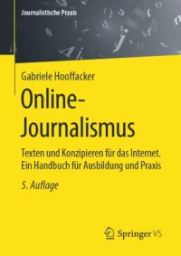 cover of the book Online-Journalismus: Texten und Konzipieren für das Internet. Ein Handbuch für Ausbildung und Praxis