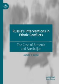 cover of the book Russia's Interventions in Ethnic Conflicts: The Case of Armenia and Azerbaijan