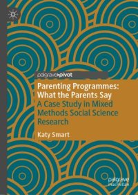 cover of the book Parenting Programmes: What the Parents Say: A Case Study in Mixed Methods Social Science Research