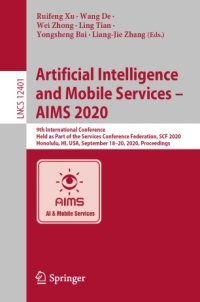 cover of the book Artificial Intelligence and Mobile Services – AIMS 2020: 9th International Conference, Held as Part of the Services Conference Federation, SCF 2020, Honolulu, HI, USA, September 18-20, 2020, Proceedings