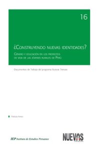 cover of the book ¿Construyendo nuevas identidades? Género y educación en los proyectos de vida de las jóvenes rurales del Perú