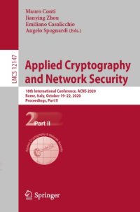 cover of the book Applied Cryptography and Network Security: 18th International Conference, ACNS 2020, Rome, Italy, October 19–22, 2020, Proceedings, Part II