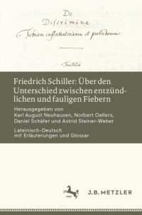 cover of the book Friedrich Schiller: Über den Unterschied zwischen entzündlichen und fauligen Fiebern: Lateinisch-Deutsch mit Erläuterungen und Glossar