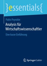 cover of the book Analysis für Wirtschaftswissenschaftler : Eine kurze Einführung