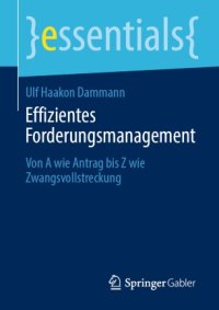 cover of the book Effizientes Forderungsmanagement: Von A wie Antrag bis Z wie Zwangsvollstreckung