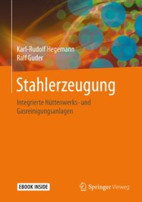 cover of the book Stahlerzeugung: Integrierte Hüttenwerks- und Gasreinigungsanlagen