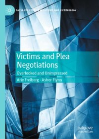 cover of the book Victims and Plea Negotiations: Overlooked and Unimpressed