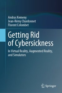 cover of the book Getting Rid of Cybersickness: In Virtual Reality, Augmented Reality, and Simulators