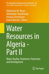 cover of the book Water Resources in Algeria - Part II: Water Quality, Treatment, Protection and Development