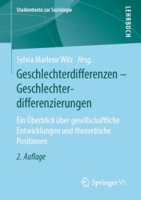 cover of the book Geschlechterdifferenzen - Geschlechterdifferenzierungen: Ein Überblick über gesellschaftliche Entwicklungen und theoretische Positionen