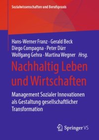 cover of the book Nachhaltig Leben und Wirtschaften: Management Sozialer Innovationen als Gestaltung gesellschaftlicher Transformation