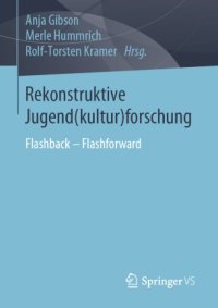 cover of the book Rekonstruktive Jugend(kultur)forschung: Flashback – Flashforward