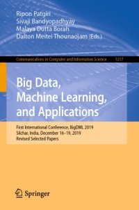 cover of the book Big Data, Machine Learning, and Applications: First International Conference, BigDML 2019, Silchar, India, December 16–19, 2019, Revised Selected Papers