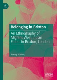 cover of the book Belonging in Brixton: An Ethnography of Migrant West Indian Elders in Brixton, London