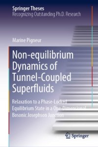 cover of the book Non-equilibrium Dynamics of Tunnel-Coupled Superfluids: Relaxation to a Phase-Locked Equilibrium State in a One-Dimensional Bosonic Josephson Junction