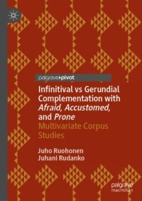 cover of the book Infinitival vs Gerundial Complementation with Afraid, Accustomed, and Prone: Multivariate Corpus Studies