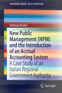 cover of the book New Public Management (NPM) and the Introduction of an Accrual Accounting System: A Case Study of an Italian Regional Government Authority