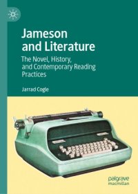 cover of the book Jameson and Literature: The Novel, History, and Contemporary Reading Practices