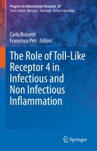 cover of the book The Role of Toll-Like Receptor 4 in Infectious and Non Infectious Inflammation