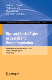 cover of the book Bias and Social Aspects in Search and Recommendation: First International Workshop, BIAS 2020, Lisbon, Portugal, April 14, Proceedings