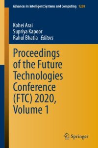 cover of the book Proceedings of the Future Technologies Conference (FTC) 2020, Volume 1