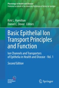 cover of the book Basic Epithelial Ion Transport Principles and Function: Ion Channels and Transporters of Epithelia in Health and Disease - Vol. 1