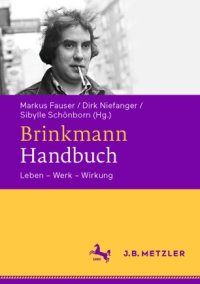 cover of the book Brinkmann-Handbuch: Leben – Werk – Wirkung