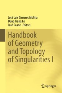 cover of the book Handbook of Geometry and Topology of Singularities I