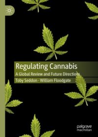 cover of the book Regulating Cannabis: A Global Review and Future Directions