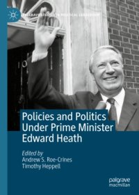 cover of the book Policies and Politics Under Prime Minister Edward Heath