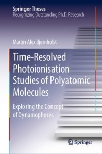 cover of the book Time-Resolved Photoionisation Studies of Polyatomic Molecules: Exploring the Concept of Dynamophores