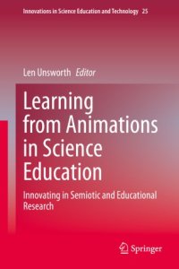 cover of the book Learning from Animations in Science Education: Innovating in Semiotic and Educational Research