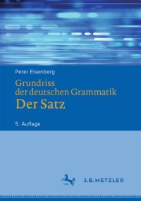 cover of the book Grundriss der deutschen Grammatik: Der Satz