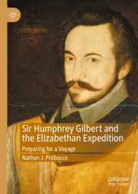 cover of the book Sir Humphrey Gilbert and the Elizabethan Expedition: Preparing for a Voyage